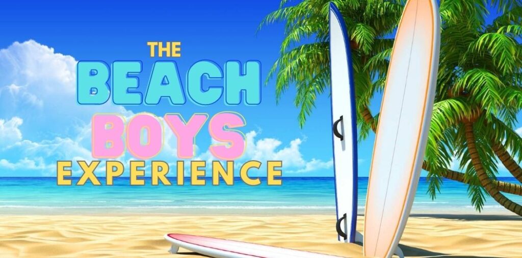 The Beach Boys Experience - Pavilion Performing Arts